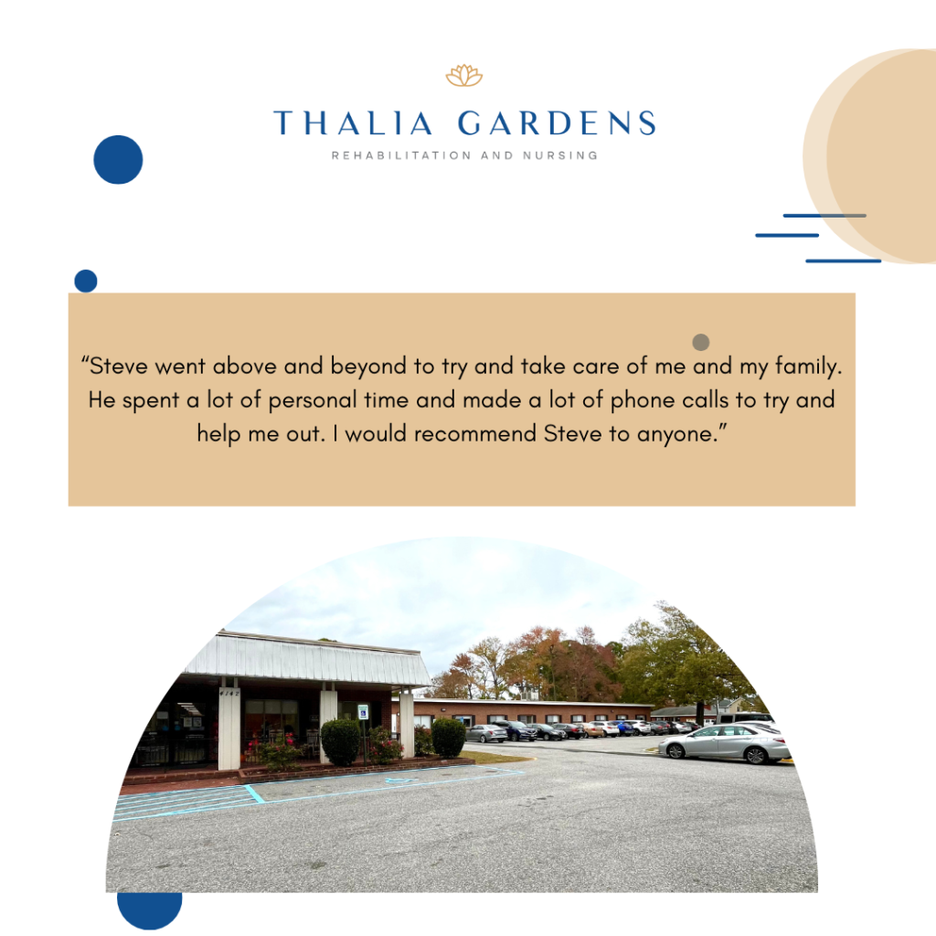 Thalia Gardens Rehabilitation and Nursing Resident Experience: Compassionate Care and Leadership